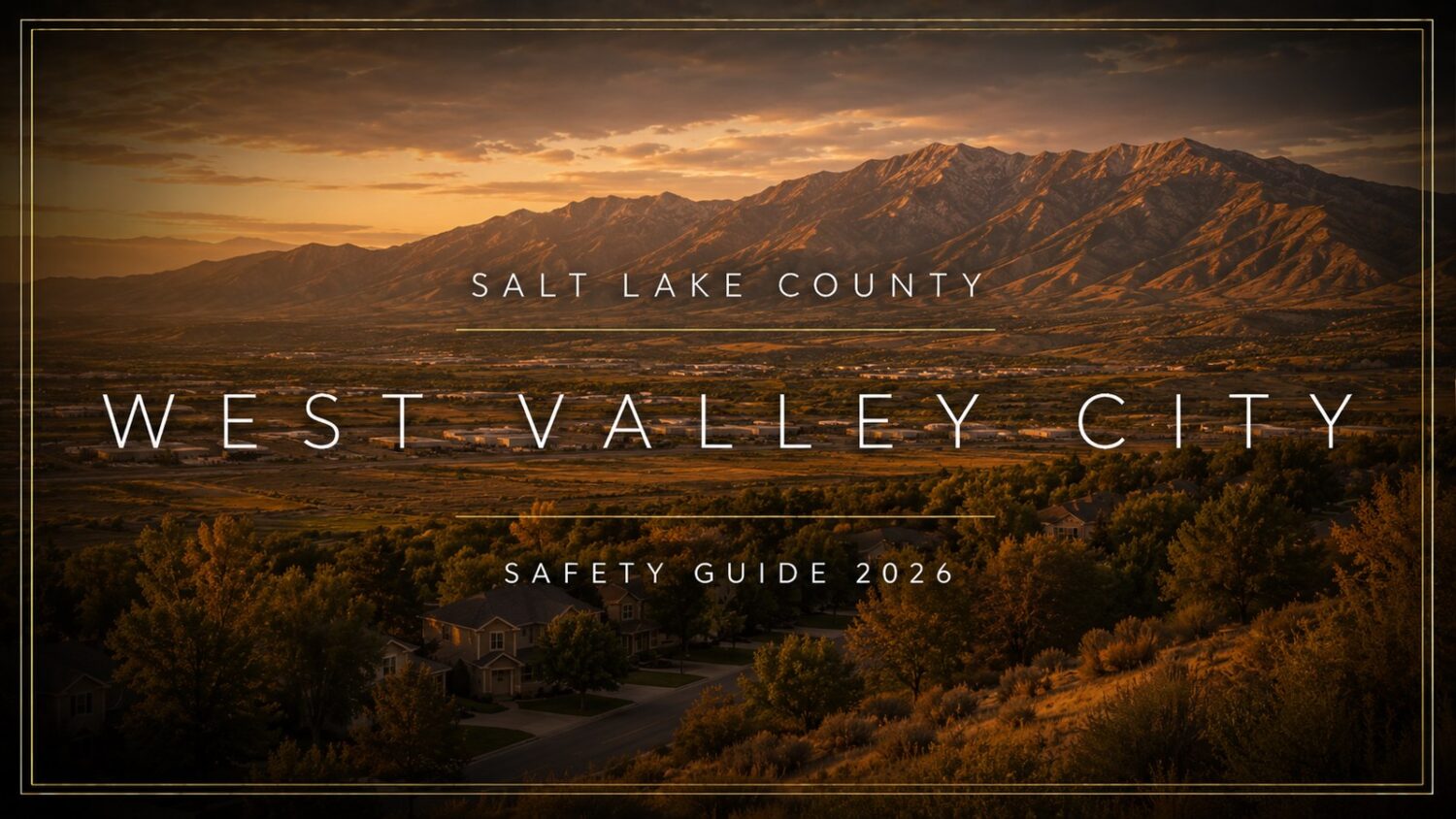 West Valley City Utah safety guide 2026 featured graphic — luxury editorial style